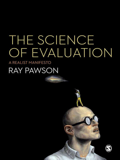 Book cover of The Science of Evaluation: A Realist Manifesto