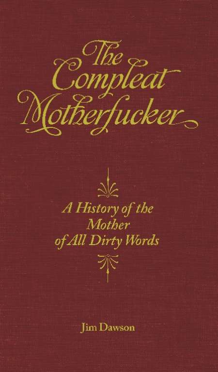 Book cover of The Compleat Motherfucker