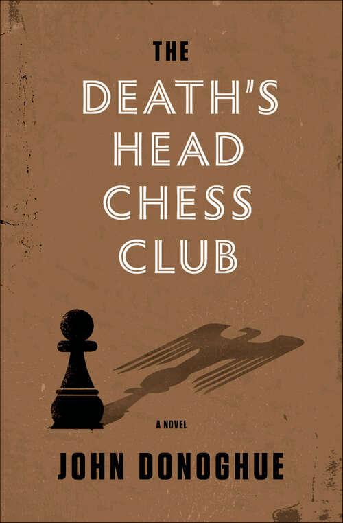 Book cover of The Death's Head Chess Club: A Novel