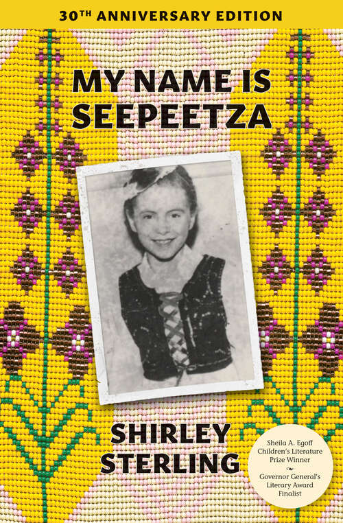 Book cover of My Name Is Seepeetza: 30th Anniversary Edition (30th Anniversary Edition)