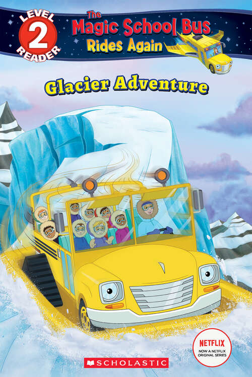 Book cover of Glacier Adventure (Scholastic Reader, Level 2)