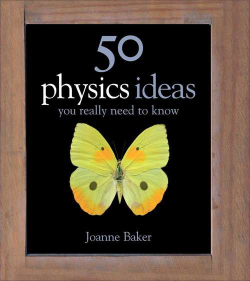 Book cover of 50 Physics Ideas You Really Need to Know