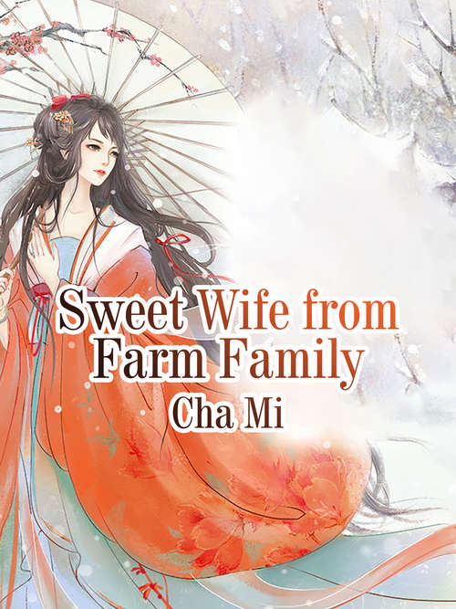 Book cover of Sweet Wife from Farm Family: Volume 1 (Volume 1 #1)