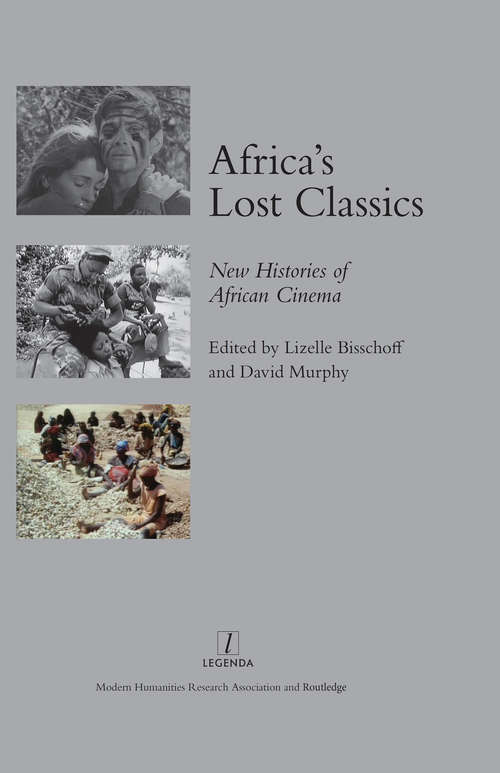 Book cover of Africa's Lost Classics: New Histories of African Cinema
