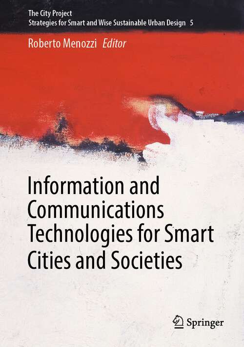 Book cover of Information and Communications Technologies for Smart Cities and Societies (1st ed. 2024) (The City Project #5)
