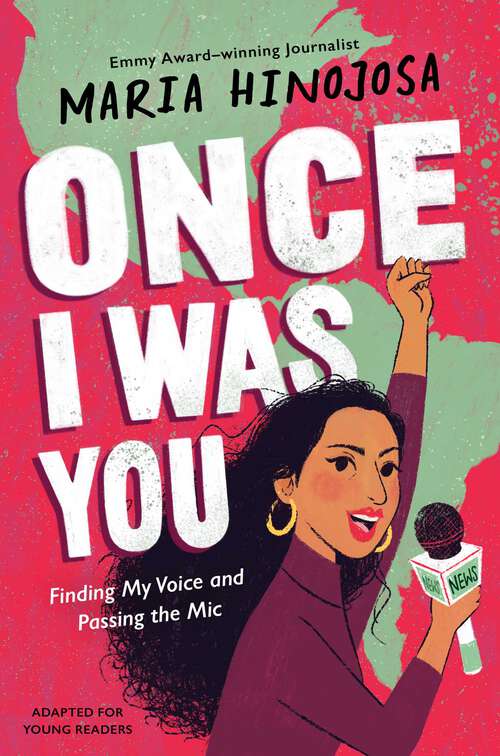 Book cover of Once I Was You -- Adapted for Young Readers: Finding My Voice and Passing the Mic