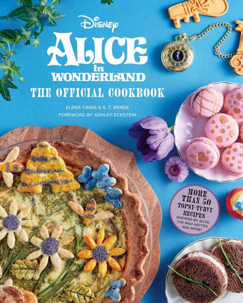 Book cover of Alice in Wonderland: The Official Cookbook (Disney)