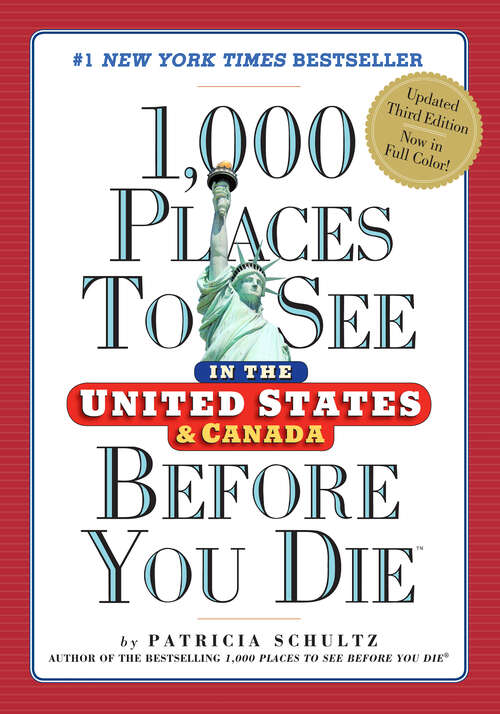 Book cover of 1,000 Places to See in the United States and Canada Before You Die (Third Edition, Revised)