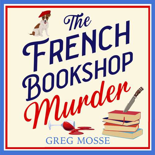 Book cover of The French Bookshop Murder: A brand-new utterly gripping cozy murder mystery series for 2025 (A French Village Mystery)