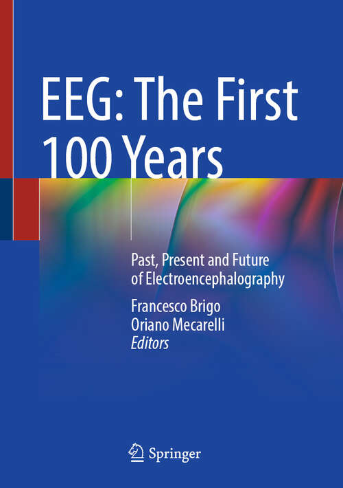 Book cover of EEG: Past, Present and Future of Electroencephalography