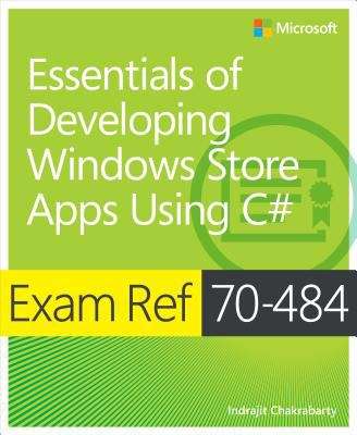 Book cover of Exam Ref 70-484: Essentials of Developing Windows Store Apps Using C#