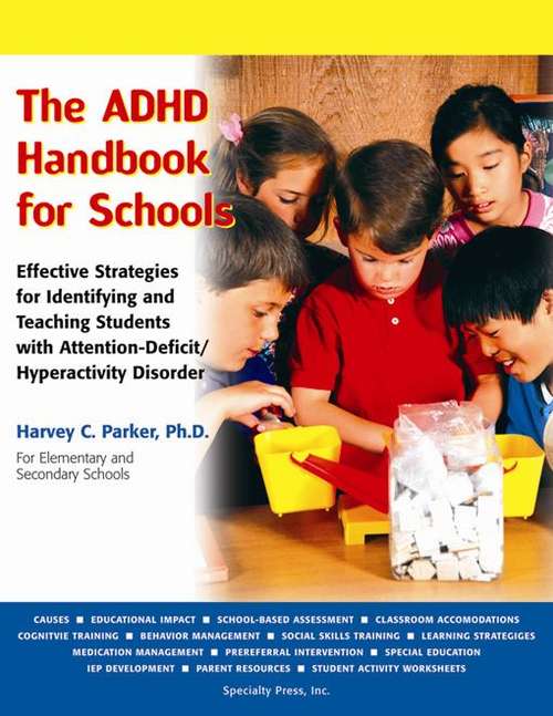 Book cover of The ADHD Handbook for Schools: Effective Strategies for Identifying and Teaching Students with Attention-Deficit/Hyperactivity Disorder