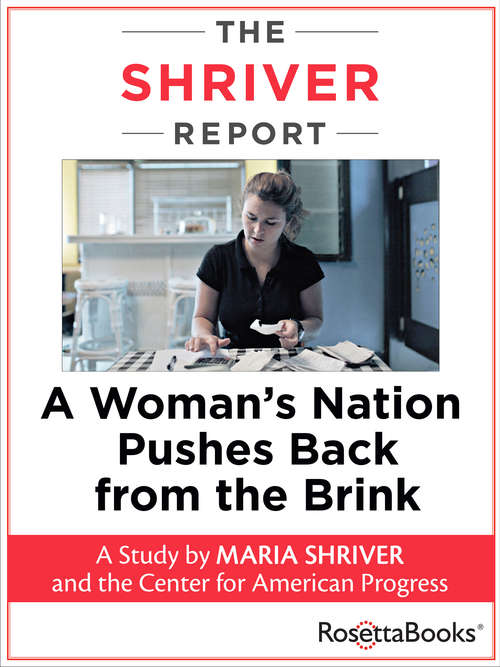 Book cover of The Shriver Report: A Woman's Nation Pushes Back from the Brink