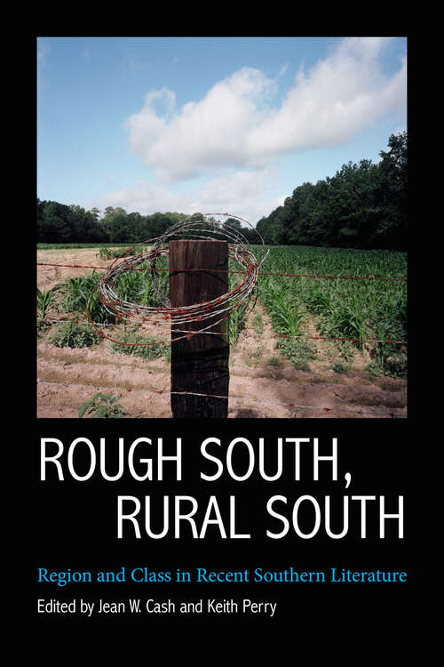 Book cover of Rough South, Rural South: Region and Class in Recent Southern Literature (EPUB Single)