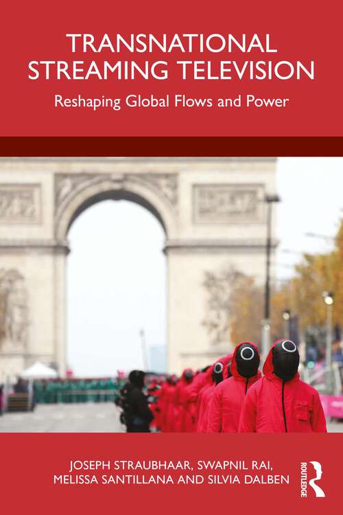 Book cover of Transnational Streaming Television: Reshaping Global Flows and Power (1)