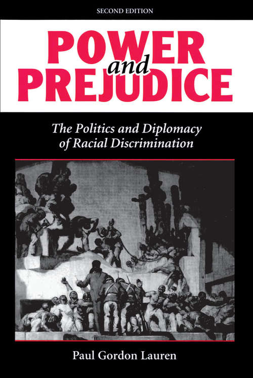 Power And Prejudice: The Politics And Diplomacy Of Racial Discrimination, Second Edition