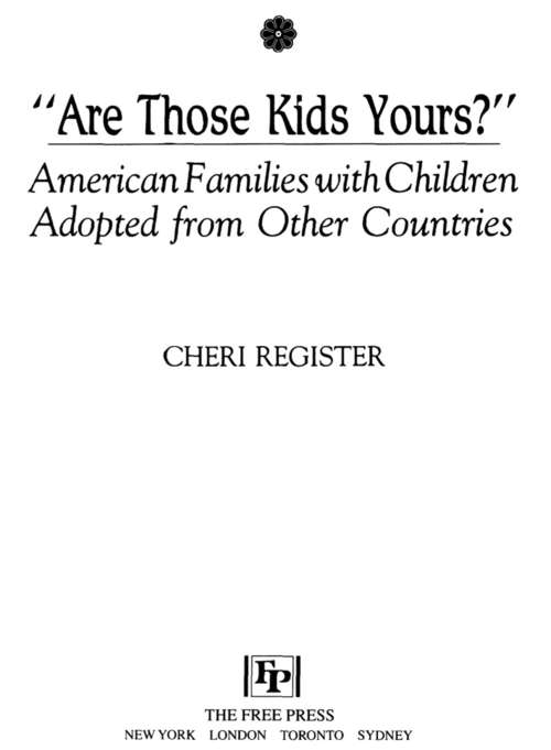 Book cover of Are Those Kids Yours?: American Families With Children Adopted From Other Countries
