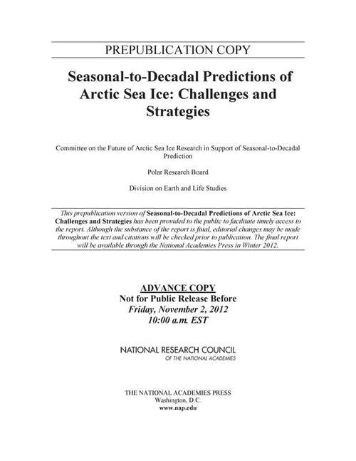 Seasonal-to-Decadal Predictions of Arctic Sea Ice: Challenges and Strategies