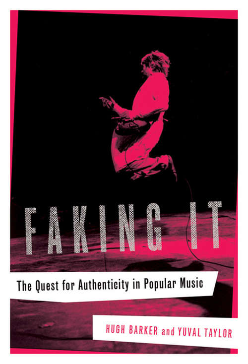 Book cover of Faking It: The Quest for Authenticity in Popular Music