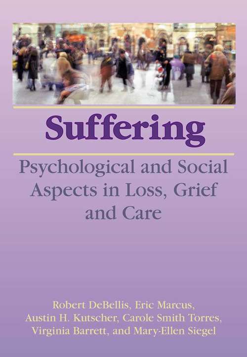Suffering: Psychological and Social Aspects in Loss, Grief, and Care
