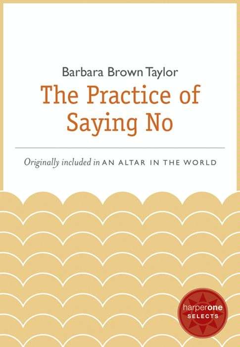 The Practice of Saying No