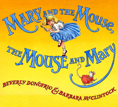Book cover of Mary and the Mouse, The Mouse and Mary (Mary and the Mouse)
