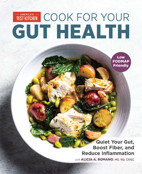 Book cover of Cook for Your Gut Health: Quiet Your Gut, Boost Fiber, and Reduce Inflammation