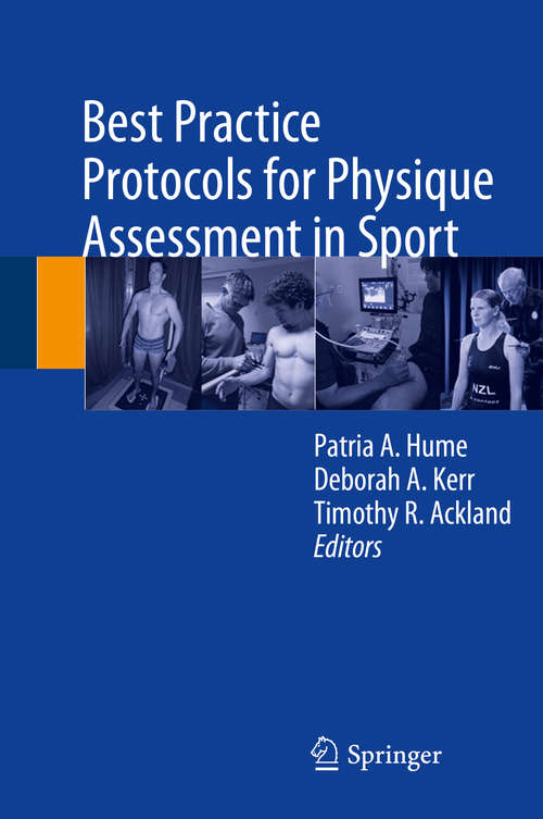 Book cover of Best Practice Protocols for Physique Assessment in Sport (1st ed. 2018)