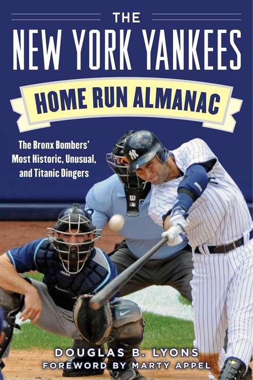 Book cover of The New York Yankees Home Run Almanac: The Bronx Bombers' Most Historic, Unusual, and Titanic Dingers