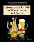 Grossman's Guide to Wines, Beers, and Spirits.