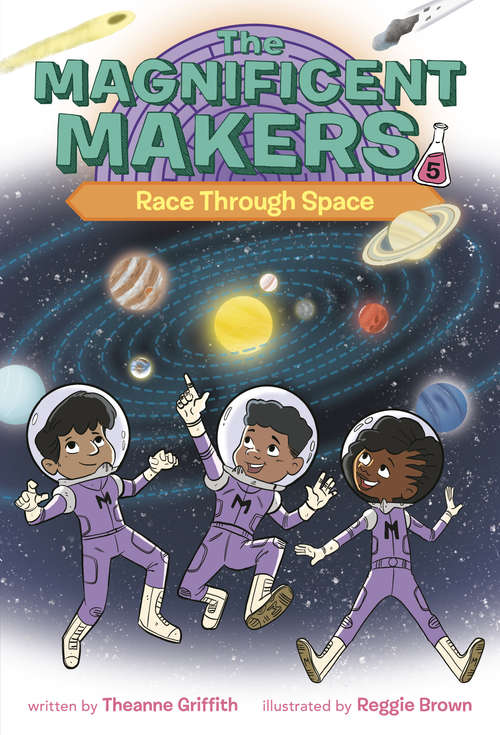 Book cover of The Magnificent Makers #5: Race Through Space (The Magnificent Makers #5)