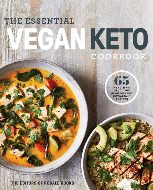 Book cover of The Essential Vegan Keto Cookbook: 65 Healthy & Delicious Plant-Based Ketogenic Recipes