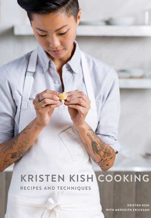 Book cover of Kristen Kish Cooking: Recipes and Techniques