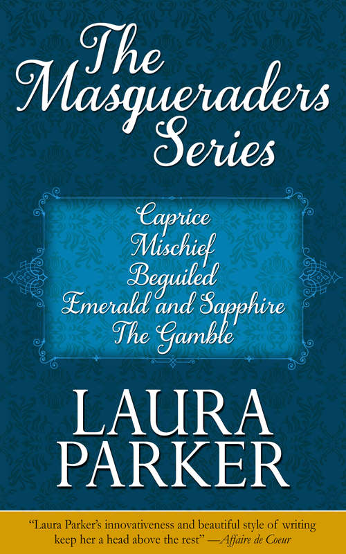 Book cover of The Masqueraders Series: Caprice, Mischief, Beguiled, Emerald and Sapphire, and The Gamble (The Masqueraders Series)