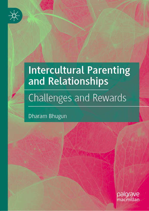 Book cover of Intercultural Parenting and Relationships: Challenges and Rewards (1st ed. 2019)