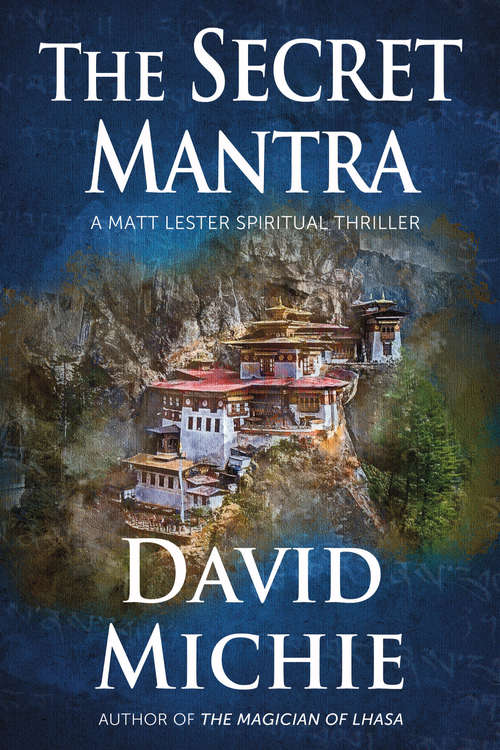 Book cover of The Secret Mantra: A Matt Lester Spiritual Thriller