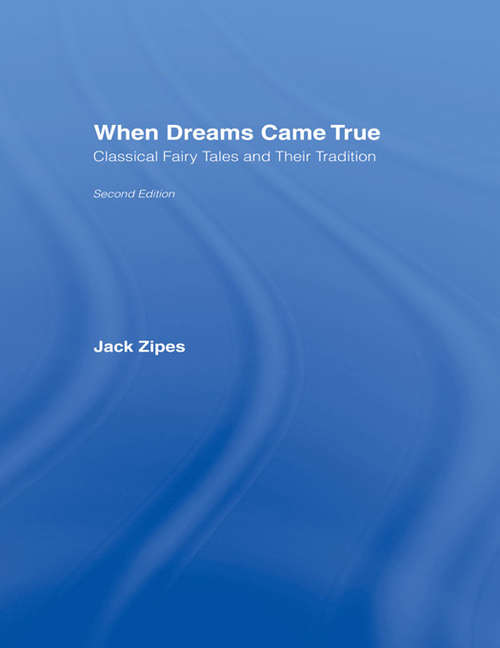 When Dreams Came True: Classical Fairy Tales and Their Tradition
