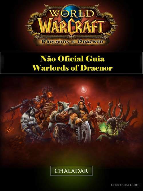 Book cover of World of Warcraft Não Oficial Guia Warlords of Draenor