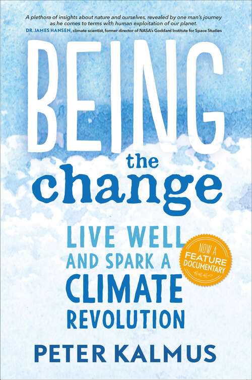 Book cover of Being the Change: Live Well and Spark a Climate Revolution