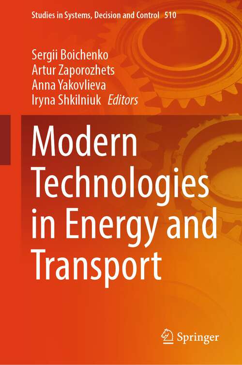 Book cover of Modern Technologies in Energy and Transport (1st ed. 2024) (Studies in Systems, Decision and Control #510)