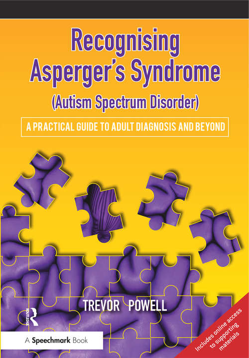 Book cover of Recognising Asperger's Syndrome (Autism Spectrum Disorder): A Practical Guide to Adult Diagnosis and Beyond
