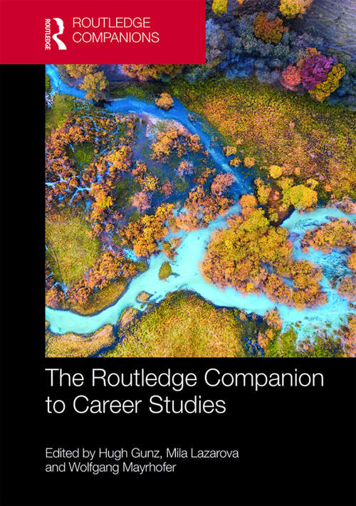 The Routledge Companion to Career Studies (Routledge Companions in Business, Management and Accounting)