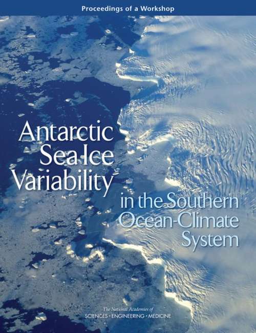 Book cover of Antarctic Sea Ice Variability in the Southern Ocean-Climate System: Proceedings of a Workshop