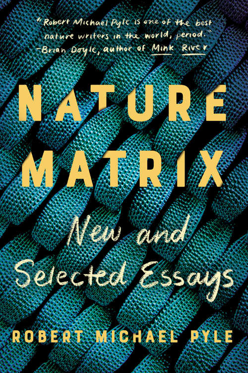 Book cover of Nature Matrix: New and Selected Essays