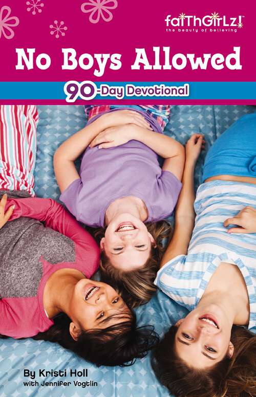 Book cover of No Boys Allowed: 90-Day Devotional (Faithgirlz)