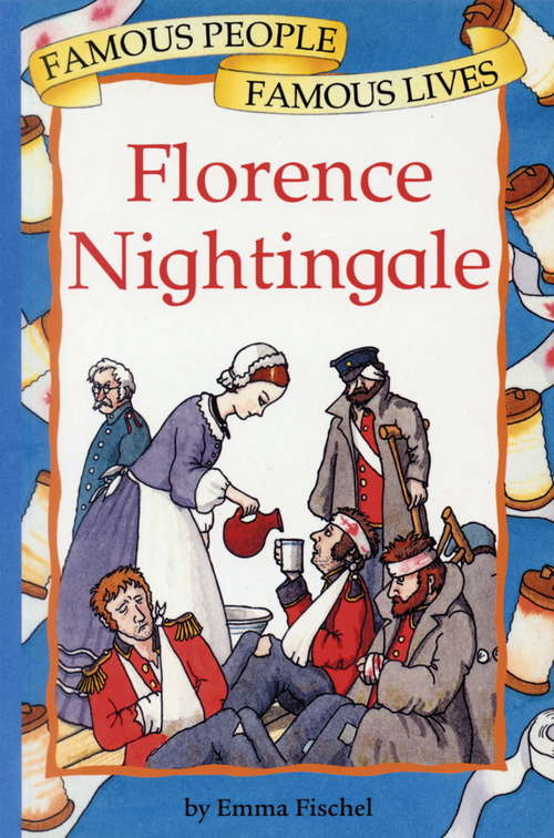 Book cover of Florence Nightingale: Famous People, Famous Lives