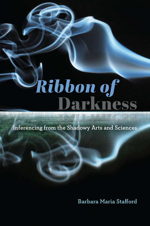 Book cover of Ribbon of Darkness: Inferencing from the Shadowy Arts and Sciences