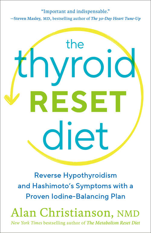 Book cover of The Thyroid Reset Diet: Reverse Hypothyroidism and Hashimoto's Symptoms with a Proven Iodine-Balancing Plan
