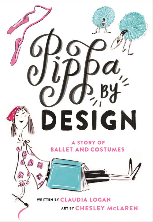 Book cover of Pippa by Design: A Story of Ballet and Costumes