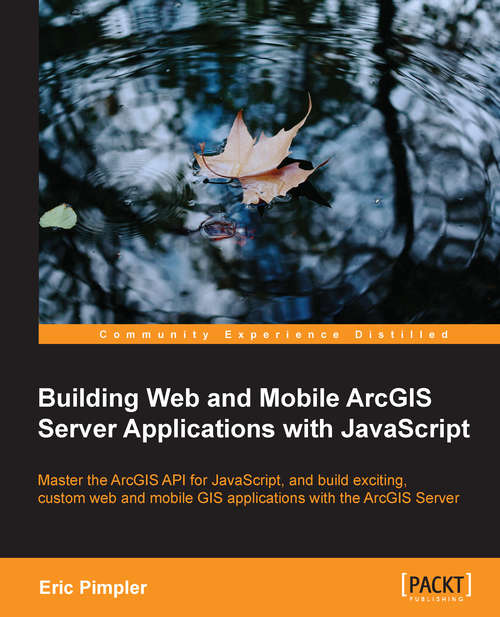 Book cover of Building Web and Mobile ArcGIS Server Applications with JavaScript